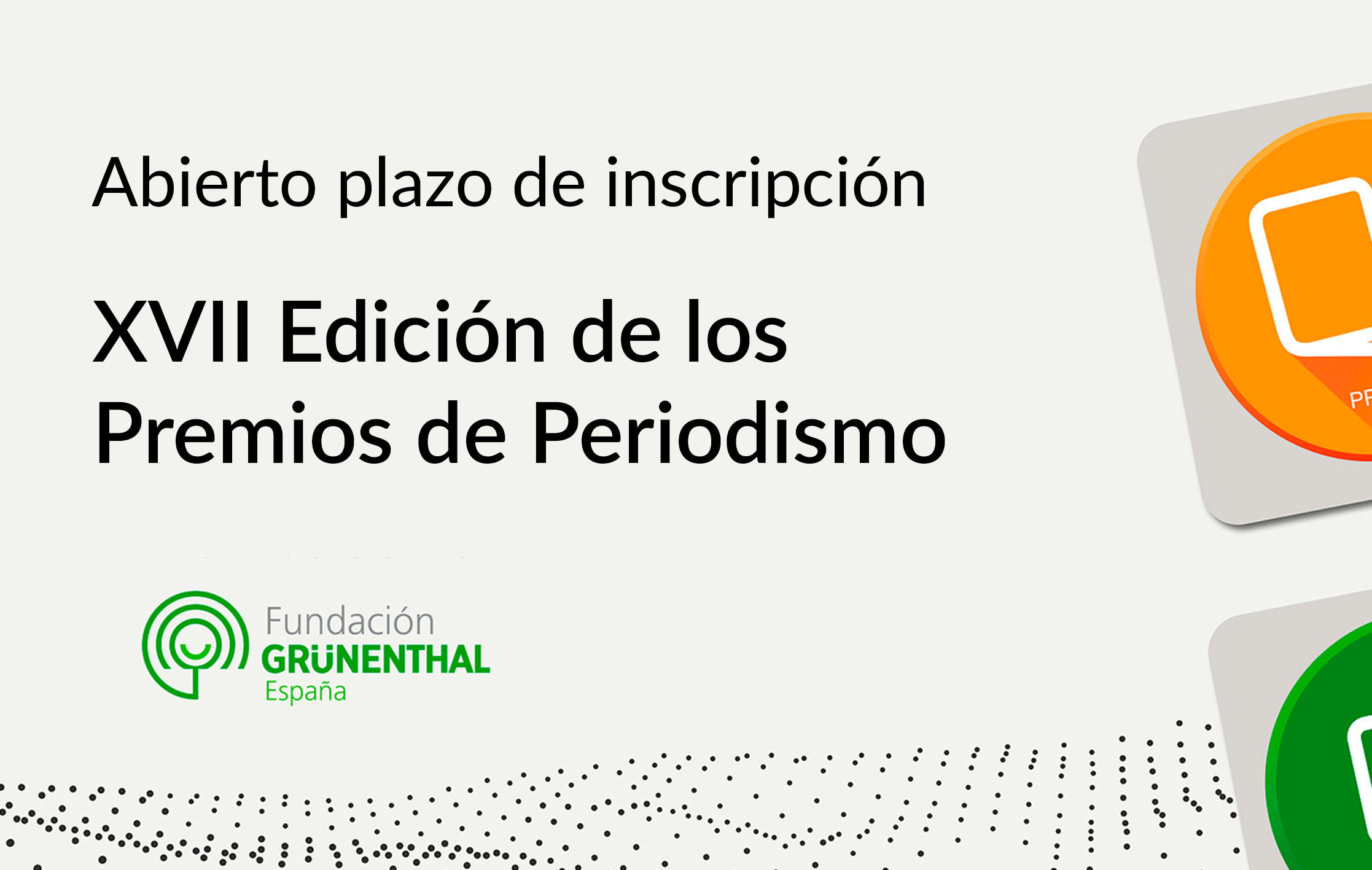 La Fundación Grünenthal abre el plazo de inscripción de la XVII edición de sus Premios de Periodismo 